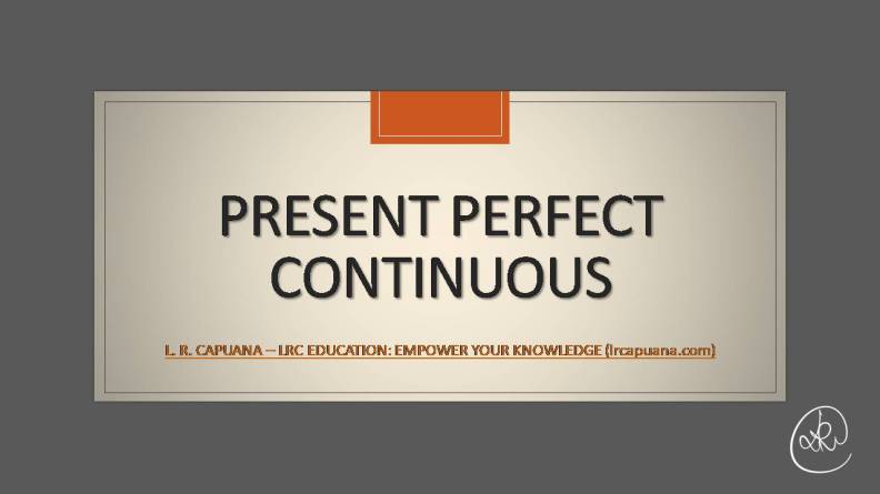 Section Title - Present Perfect Continuous